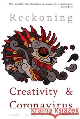 Reckoning: Creativity and Coronavirus Michael J. DeLuca Marissa Lingen Mona Robles 9781955360029 Reckoning Press - książka