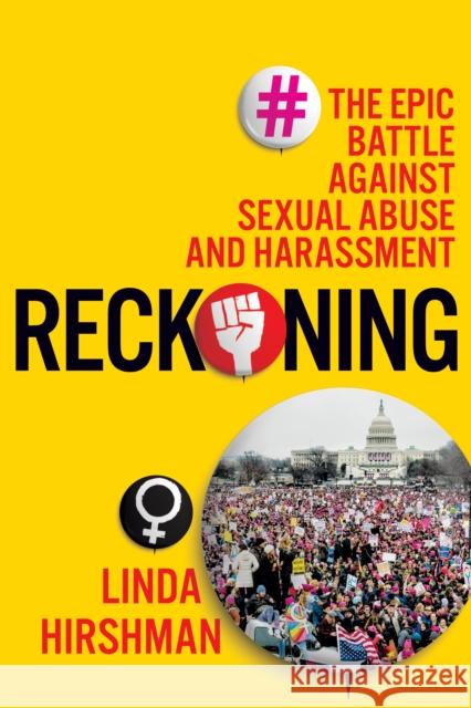 Reckoning: The Epic Battle Against Sexual Abuse and Harassment Linda Hirshman David Kuhn 9781328566447 Houghton Mifflin - książka