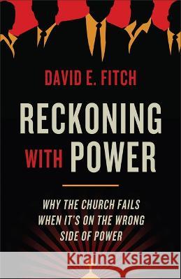 Reckoning with Power David E. Fitch 9781587436253 Brazos Press - książka