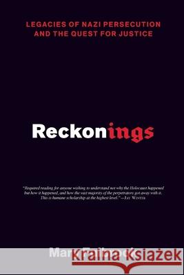 Reckonings: Legacies of Nazi Persecution and the Quest for Justice Mary Fulbrook 9780197528457 Oxford University Press, USA - książka