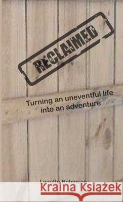 Reclaimed Lynette Robinson 9781471678912 Lulu.com - książka