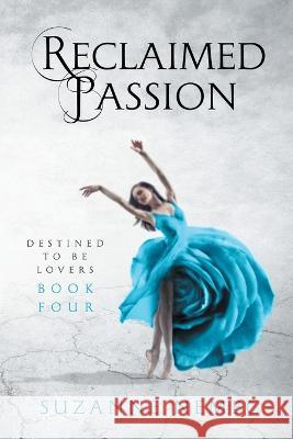 Reclaimed Passion Suzanne Nemec   9780999041789 Suzanne Nemec - książka