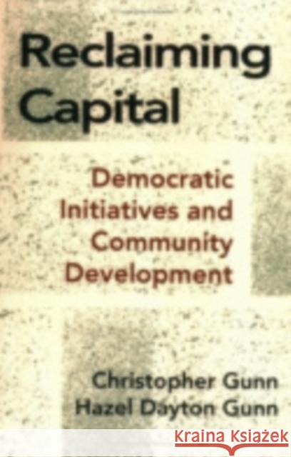 Reclaiming Capital Gunn, Christopher 9780801495748 Cornell University Press - książka