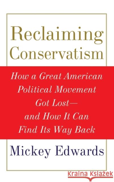 Reclaiming Conservatism Edwards 9780195335583 Oxford University Press, USA - książka