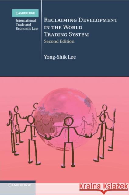 Reclaiming Development in the World Trading System Yong-Shik Lee 9781107491571 Cambridge University Press - książka
