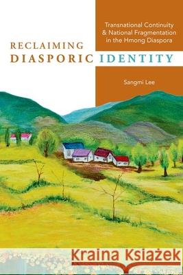 Reclaiming Diasporic Identity Sangmi Lee 9780252045769 University of Illinois Press - książka