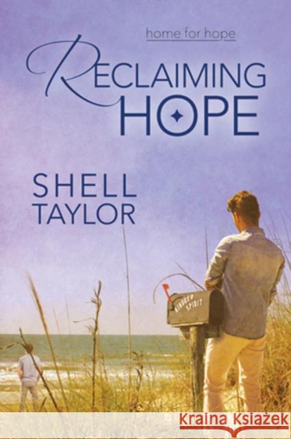 Reclaiming Hope Shell Taylor 9781634777872 Dreamspinner Press - książka