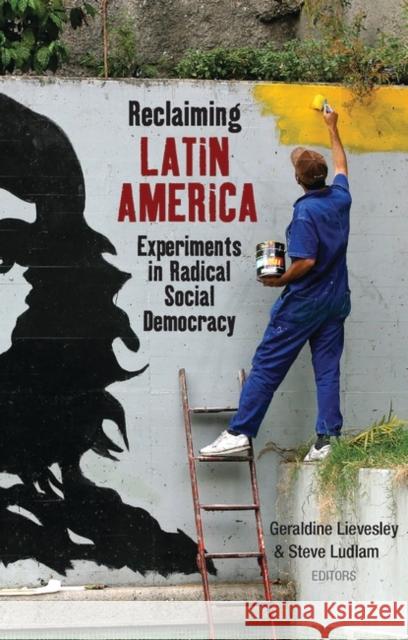 Reclaiming Latin America: Experiments in Radical Social Democracy Vivares, Ernesto 9781848131835  - książka