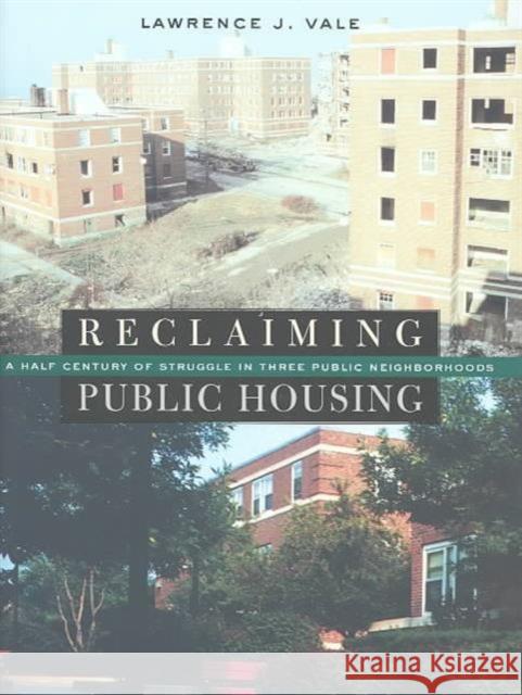 Reclaiming Public Housing: A Half Century of Struggle in Three Public Neighborhoods Vale, Lawrence J. 9780674008984 Harvard University Press - książka