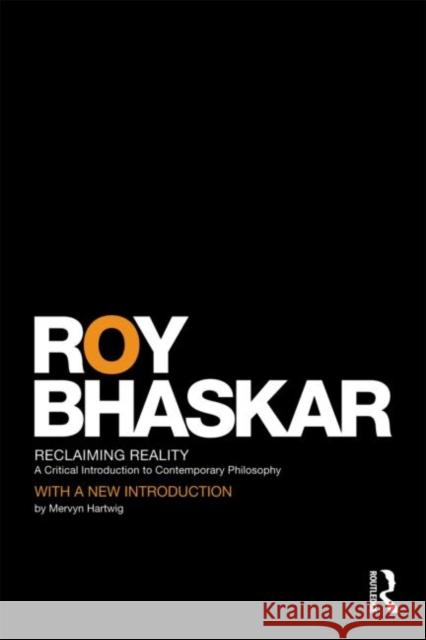 Reclaiming Reality: A Critical Introduction to Contemporary Philosophy Bhaskar, Roy 9780415454933  - książka