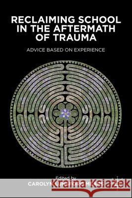 Reclaiming School in the Aftermath of Trauma: Advice Based on Experience Mears, C. 9780230115804 Palgrave MacMillan - książka