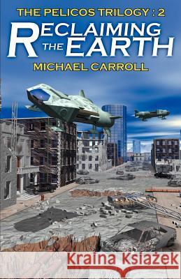 Reclaiming the Earth Michael Carroll 9781587153907 Cosmos Books (PA) - książka