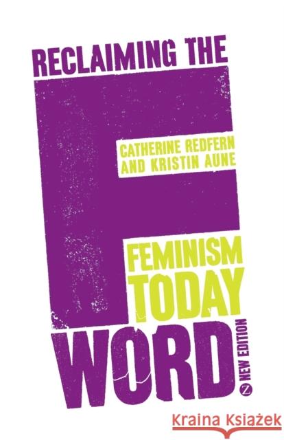 Reclaiming the F Word: Feminism Today Aune, Doctor Kristin 9781780326276  - książka