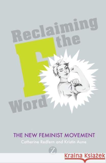 Reclaiming the F Word: Feminism Today Aune, Doctor Kristin 9781848133945 Zed Books - książka