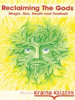 Reclaiming the Gods Nicholas R. Mann 9780953663187 Green Magic Publishing - książka