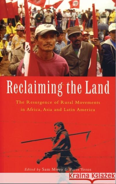 Reclaiming the Land: The Resurgence of Rural Movements in Africa, Asia and Latin America Moyo, Sam 9781842774250  - książka