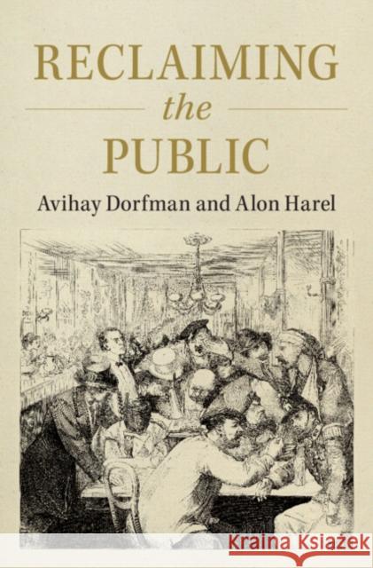 Reclaiming the Public Alon (Hebrew University of Jerusalem) Harel 9781009327169 Cambridge University Press - książka