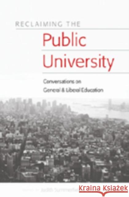 Reclaiming the Public University: Conversations on General & Liberal Education Denzin, Norman K. 9780820481524 Peter Lang Publishing Inc - książka