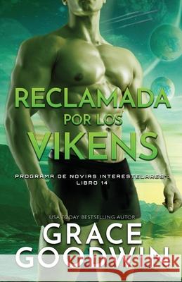 Reclamada por los vikens: Letra grande Grace Goodwin 9781795919890 Ksa Publishing Consultants Inc - książka