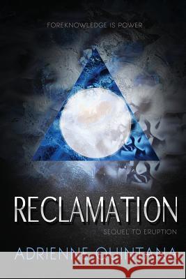 Reclamation Adrienne Quintana 9780692776162 Pink Umbrella Books LLC - książka