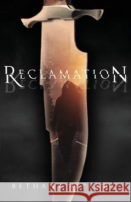 Reclamation Bethany A. Perry Michelle Rascon Jonas M. Steger 9781734469202 Bethany a Perry - książka