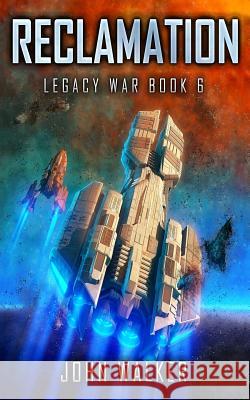 Reclamation: Legacy War Book 6 John Walker 9781720204244 Independently Published - książka