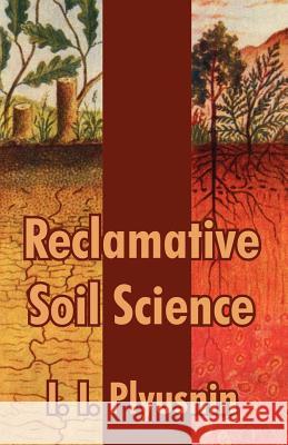 Reclamative Soil Science I. I. Plyusnin 9781410209849 University Press of the Pacific - książka