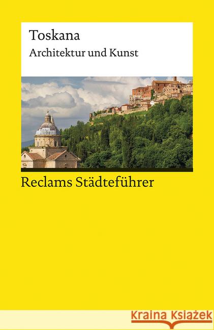 Reclams Städteführer Toskana : Architektur und Kunst Wünsche-Werdehausen, Elisabeth 9783150194638 Reclam, Ditzingen - książka