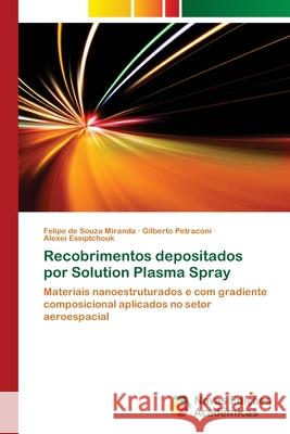 Recobrimentos depositados por Solution Plasma Spray Miranda, Felipe de Souza 9786139610013 Novas Edicioes Academicas - książka