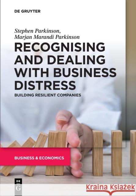 Recognising and Dealing with Business Distress Parkinson Marandi Parkinson, Stephen 9783110689457 de Gruyter - książka