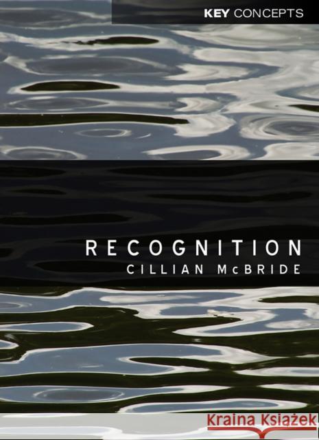 Recognition McBride, Cillian 9780745648477 John Wiley & Sons - książka