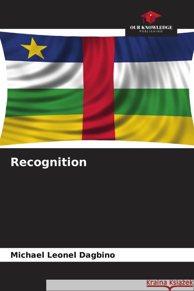 Recognition Michael Leonel Dagbino 9786207309665 Our Knowledge Publishing - książka