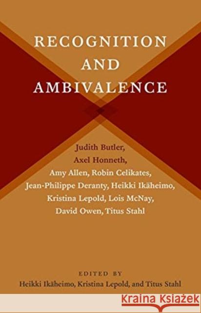 Recognition and Ambivalence Ik Kristina Lepold Titus Stahl 9780231177610 Columbia University Press - książka