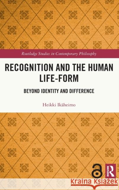 Recognition and the Human Life-Form: Beyond Identity and Difference Ik 9781032139999 Routledge - książka