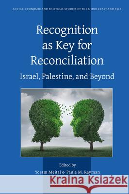 Recognition as Key for Reconciliation: Israel, Palestine, and Beyond Yoram Meital Paula Rayman 9789004345614 Brill - książka