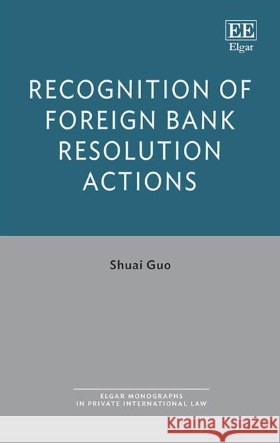Recognition of Foreign Bank Resolution Actions Shuai Guo 9781802200553 Edward Elgar Publishing Ltd - książka