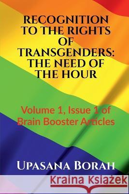 Recognition to the Rights of Transgenders Upasana Borah   9781638504375 Notion Press - książka