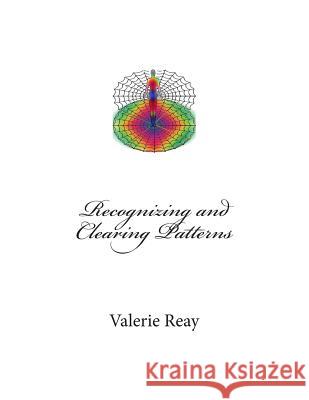 Recognizing and Clearing Patterns MS Valerie J. Reay 9781497367296 Createspace - książka