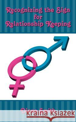 Recognizing the Sign for Relationship Keeping Diane Smith 9781452539232 Balboa Press - książka