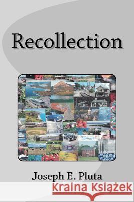 Recollection Joseph E. Pluta 9781977906571 Createspace Independent Publishing Platform - książka