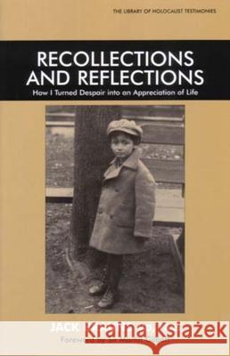 Recollections and Reflections: How I Turned Despair Into an Appreciation of Life Brauns, Jack 9780853037491 VALLENTINE MITCHELL & CO LTD - książka