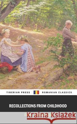 Recollections from Childhood Tiberian Press Lucy Byng Ion Creangă 9781950827091 Tiberian Press - książka