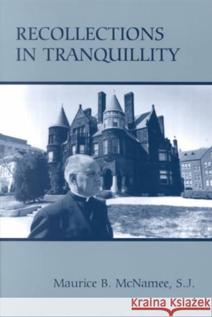 Recollections in Tranquility Maurice McNamee   9780965292962 Fordham University Press - książka