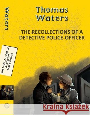 Recollections of a Detective Police-Officer Thomas Waters 9789357311793 Hachette Book Publishing India Pvt Ltd - książka