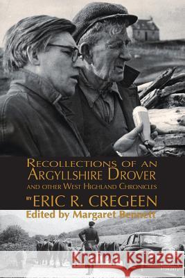 'Recollections of an Argyllshire Drover' and Other West Highland Chronicles Bennett, Margaret 9781907676413 Grace Note - książka