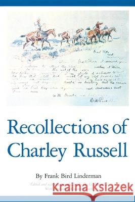 Recollections of Charley Russell Frank Bird Linderman H. G. Merriam Charley Russell 9780806121123 University of Oklahoma Press - książka