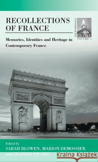 Recollections of France: The Past, Heritage and Memories Blowen, Sarah 9781571817280 Berghahn Books - książka