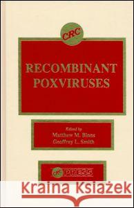 Recombinant Poxviruses Binns M. Binns Matthew M. Binns Geoffrey L. Smith 9780849361791 CRC - książka