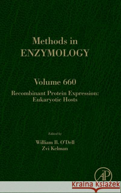 Recombinant Protein Expression: Eukaryotic Hosts: Volume 660 Kelman, Zvi 9780323907378 Academic Press - książka