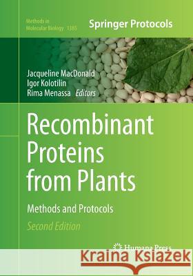 Recombinant Proteins from Plants: Methods and Protocols MacDonald, Jacqueline 9781493950041 Humana Press - książka